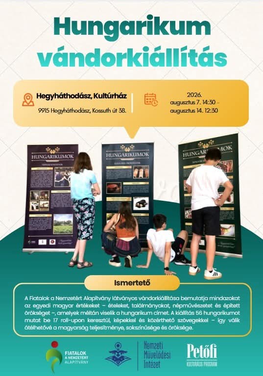 HUNGARIKUMOK VÁNDORKIÁLLÍTÁS HEGYHÁTHODÁSZ Kultúrház